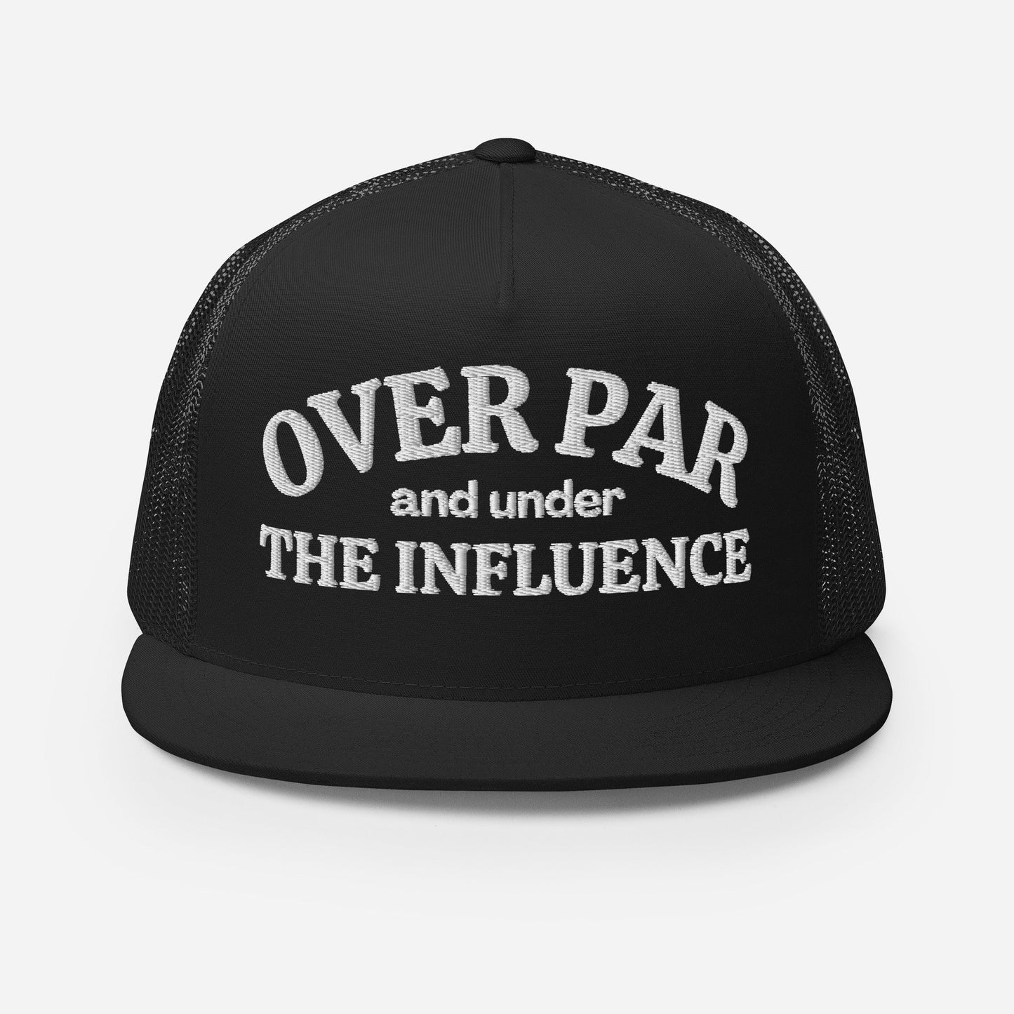 Over Par And Under The Influence Trucker Cap