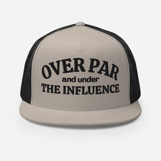 Over Par And Under The Influence Trucker Cap