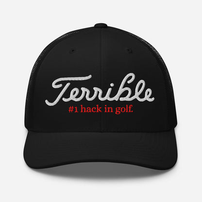 Terrible - #1 Hack In Golf Trucker Hat