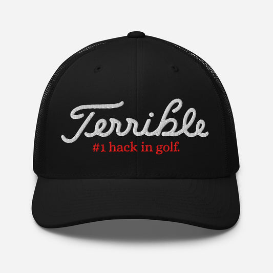 Terrible - #1 Hack In Golf Trucker Hat