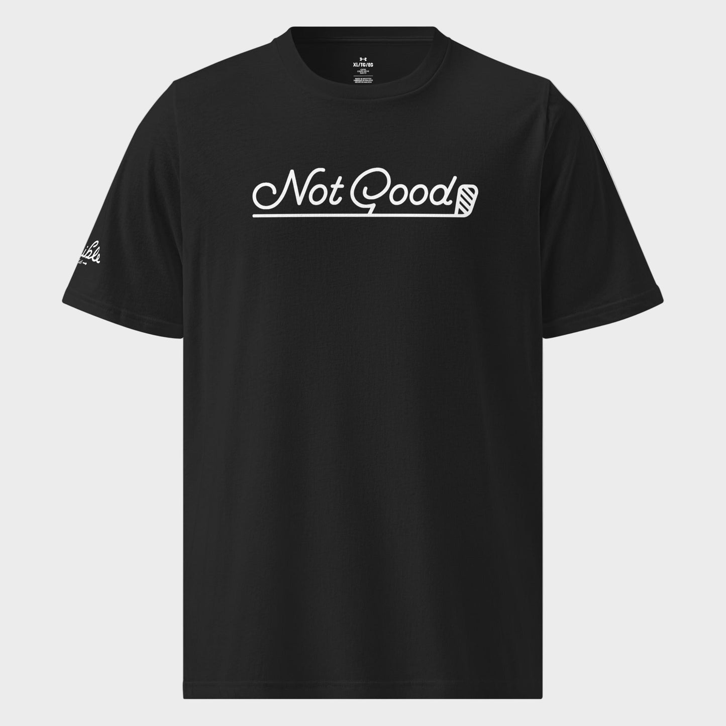 Not Good Under Armour® T-Shirt(LIMITED ED.)