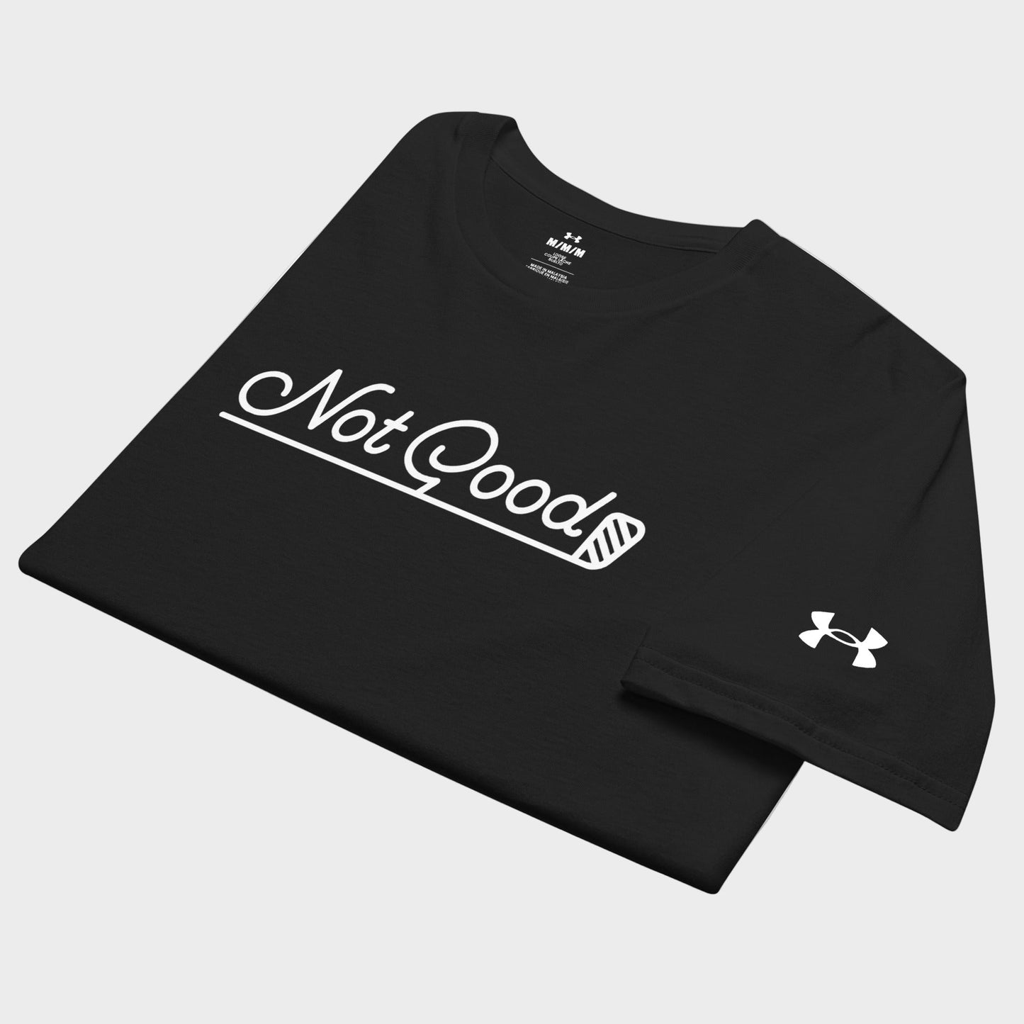 Not Good Under Armour® T-Shirt(LIMITED ED.)