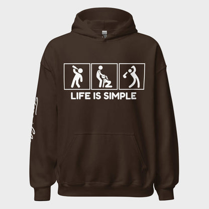 Life Is Simple Hoodie