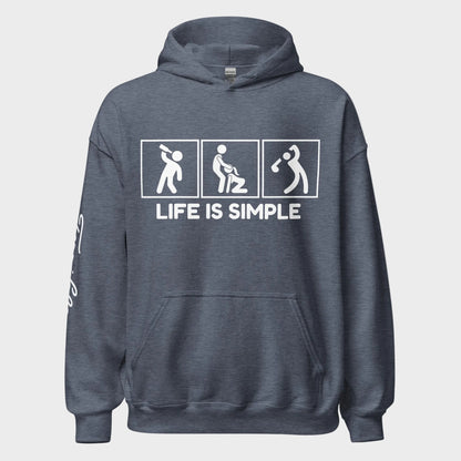 Life Is Simple Hoodie