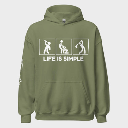 Life Is Simple Hoodie