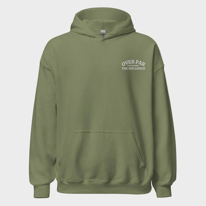 Over Par & Under The Influence Hoodie