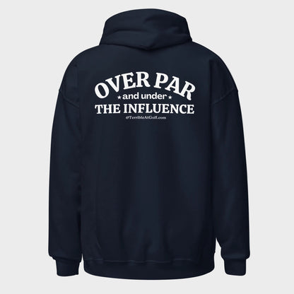 Over Par & Under The Influence Hoodie