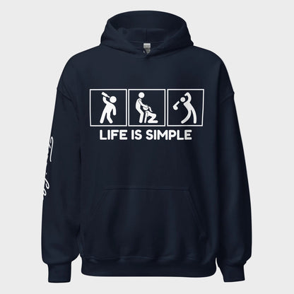 Life Is Simple Hoodie