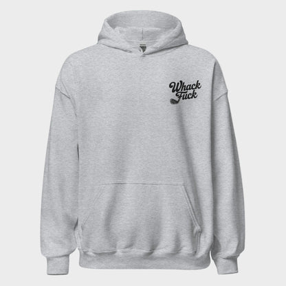 Whack Fuck Hoodie