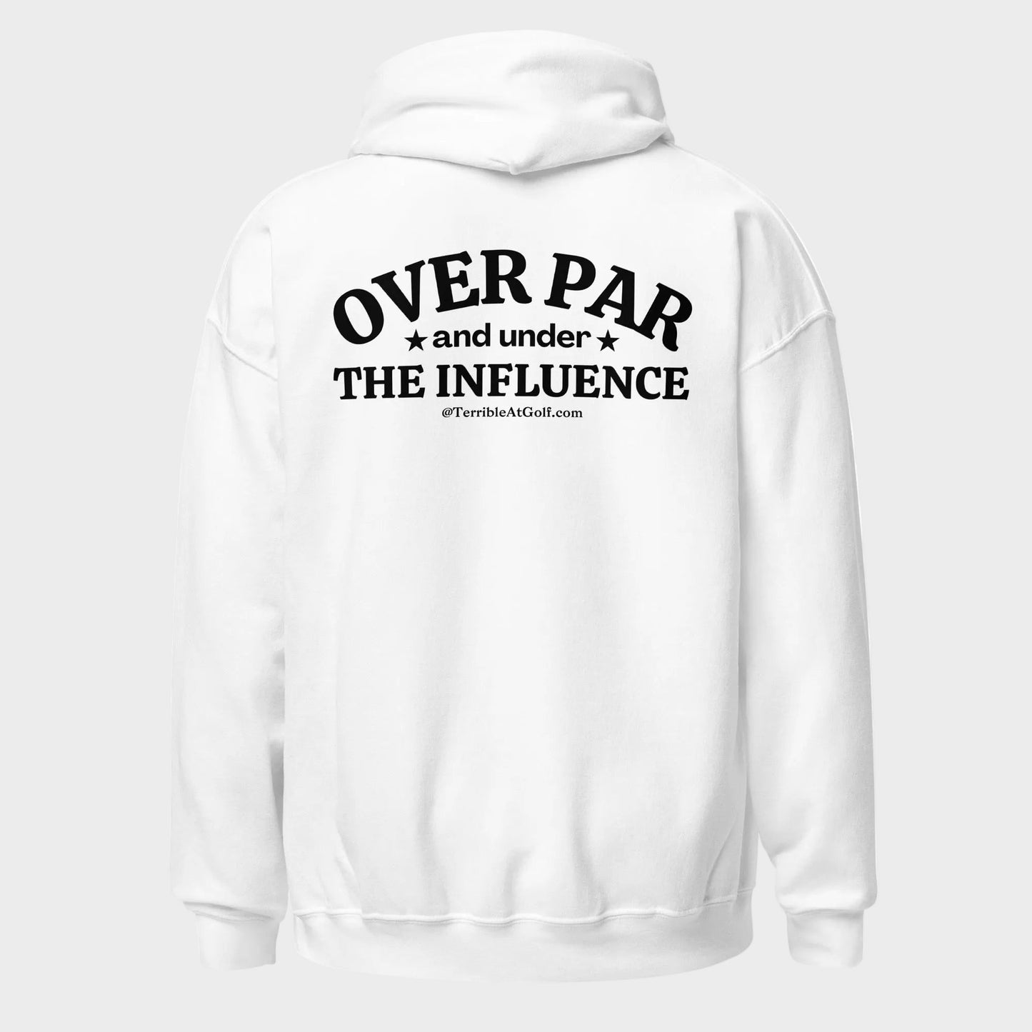 Over Par & Under The Influence Hoodie