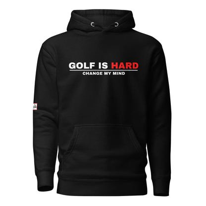 Golf Is Hard Hoodie