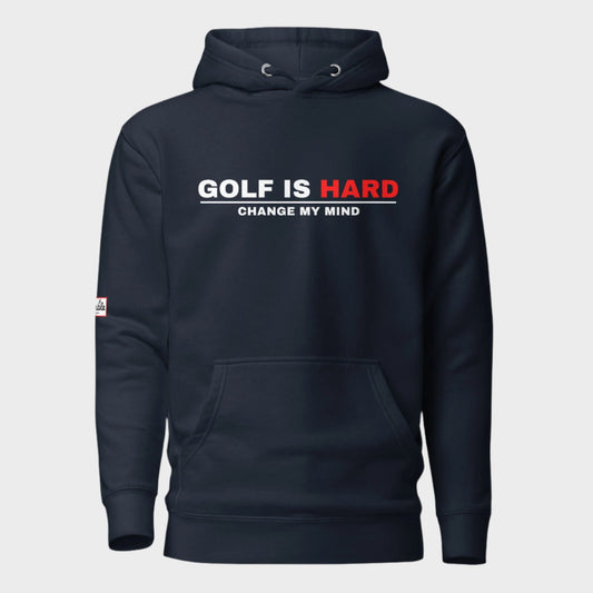 Golf Is Hard Hoodie