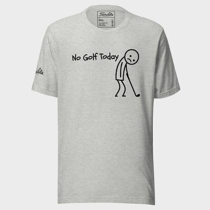 No Golf Today T-Shirt