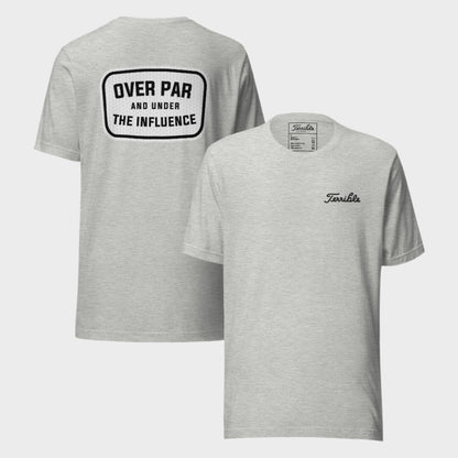 Over Par And Under The Influence T-Shirt