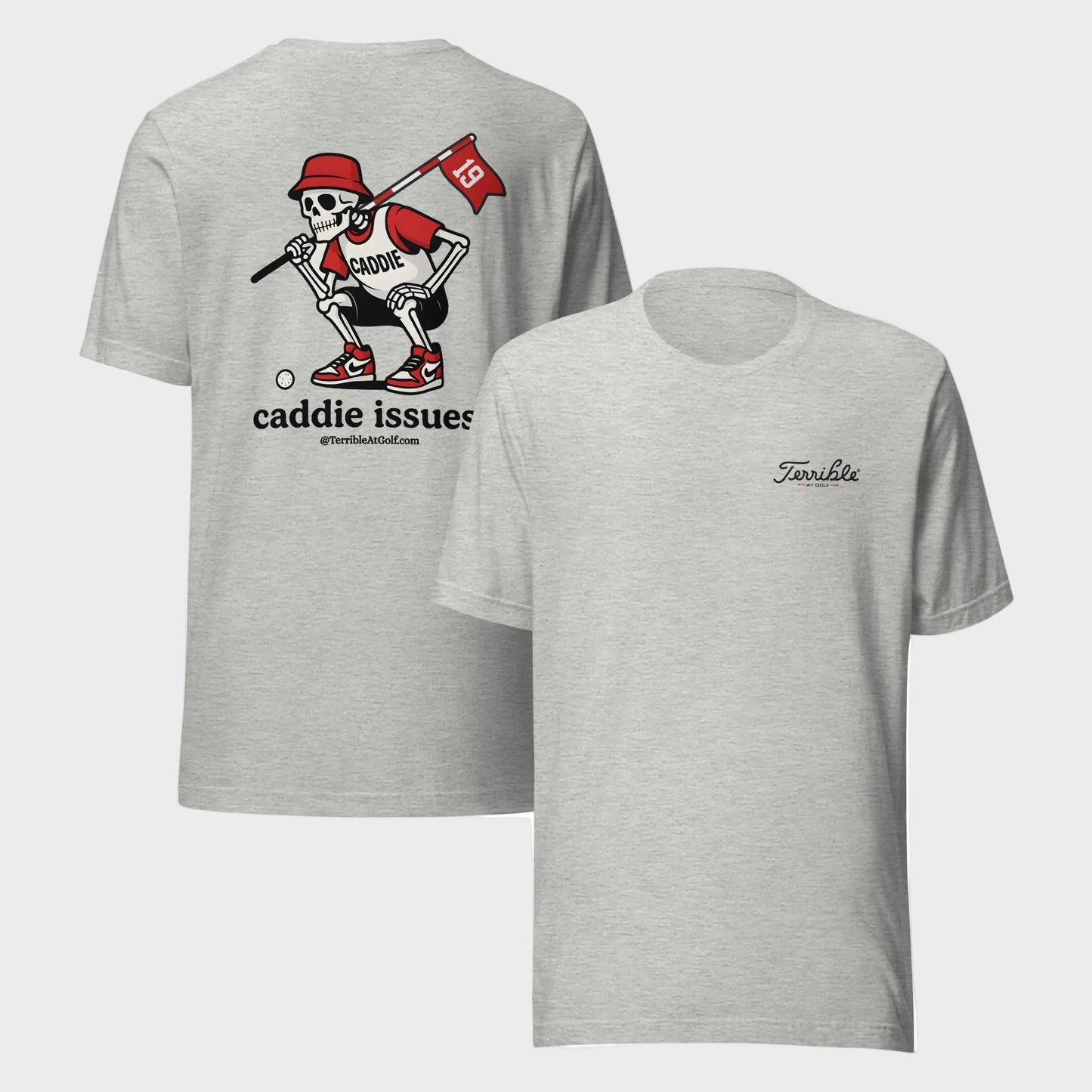Caddie Issues T-Shirt
