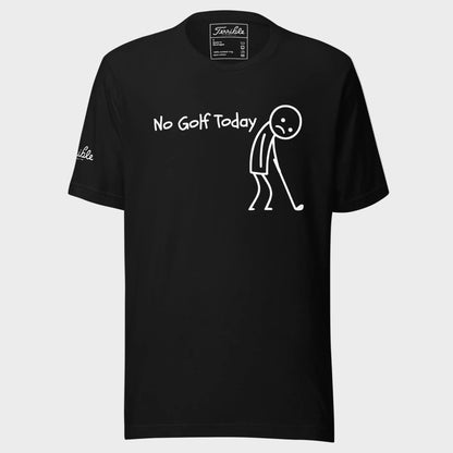 No Golf Today T-Shirt