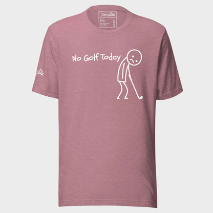 No Golf Today T-Shirt