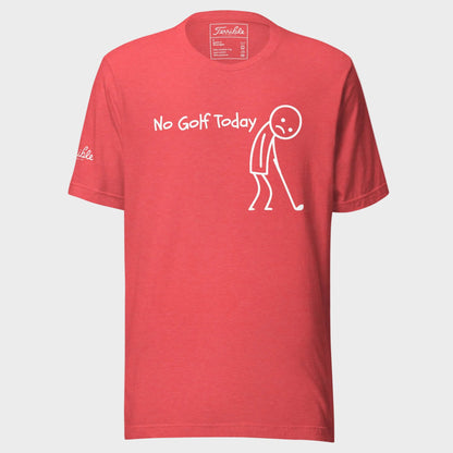 No Golf Today T-Shirt