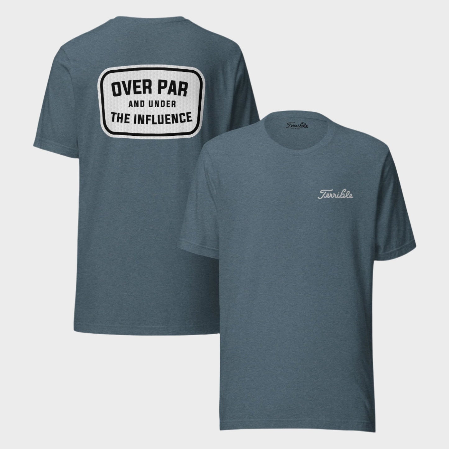 Over Par And Under The Influence T-Shirt