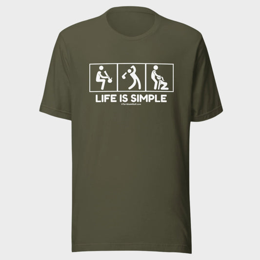 Life Is Simple T-Shirt V2