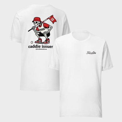 Caddie Issues T-Shirt