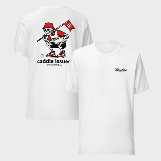 Caddie Issues T-Shirt