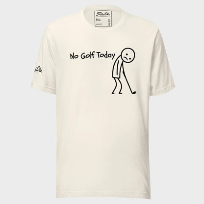 No Golf Today T-Shirt