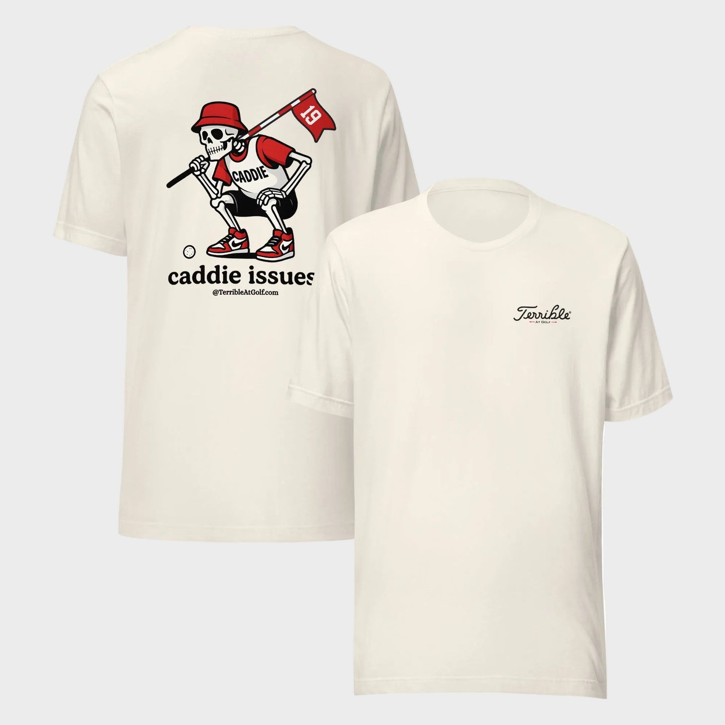 Caddie Issues T-Shirt