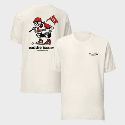 Caddie Issues T-Shirt