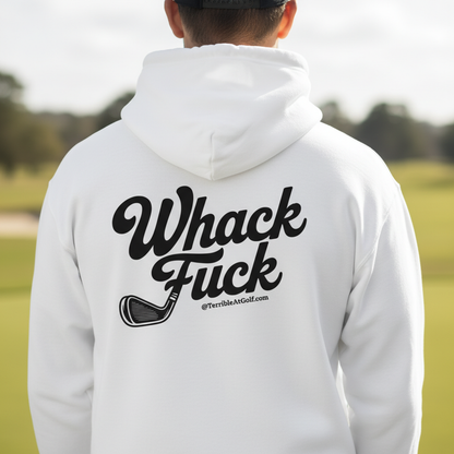 Whack Fuck Hoodie